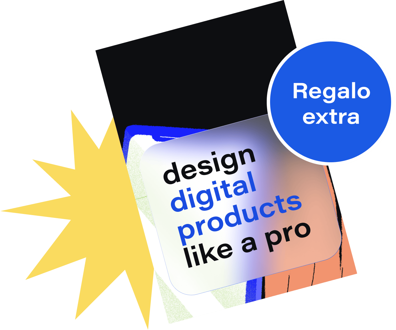 Regalo extra: Design digital products like a pro